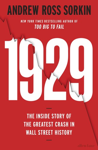1929: Inside the Greatest Crash in Wall Street History--and How It Shattered a Nation cover
