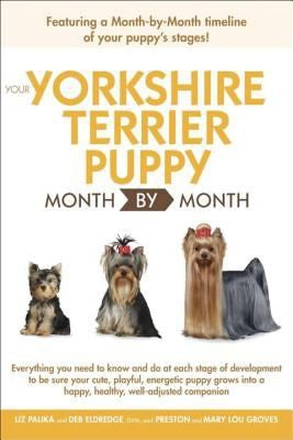 Your Yorkshire Terrier Puppy Month By Month cover