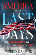 America in the Last Days: The Constitution and the Signs of the Times cover