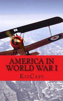 America in World War I: A History Just for Kids! cover