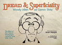 Dread & Superficiality: Woody Allen as Comic Strip cover