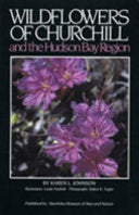 Wildflowers of Churchill: And the Hudson Bay Region cover