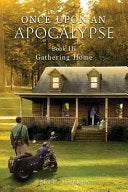 Once Upon an Apocalypse: Book 3 - Gathering Home cover