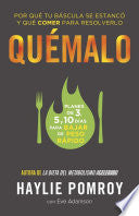 Quémalo / The Burn: Por qué tu báscula se estancó y qué comer para resolverlo (Spanish Edition) cover