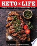 Keto Life: Over 100 Healthy and Delicious Ketogenic Recipes cover