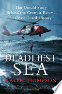 Deadliest Sea: The Untold Story Behind the Greatest Rescue in Coast Guard History cover