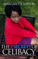 The Seven Secrets of Celibacy: The Single Christian's Guide on How to Wait on a Mate cover