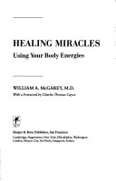 Healing Miracles: Using Your Body Energies cover