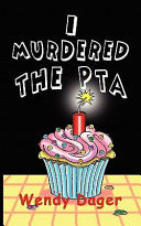 I Murdered the PTA (A Daphne Lee-Lee Misadventure) cover