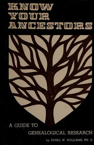 Know Your Ancestors; A Guide to Genealogical Research. cover