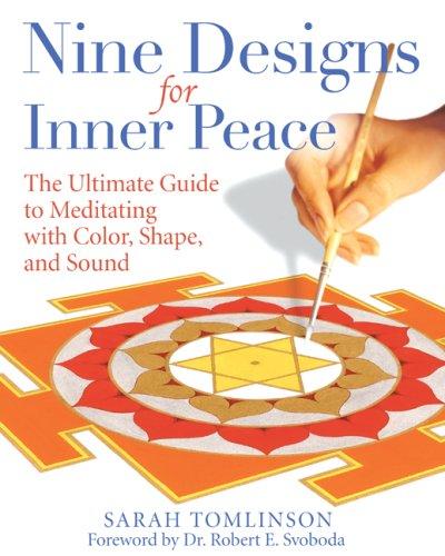 Nine Designs for Inner Peace: The Ultimate Guide to Meditating with Color, Shape, and Sound cover