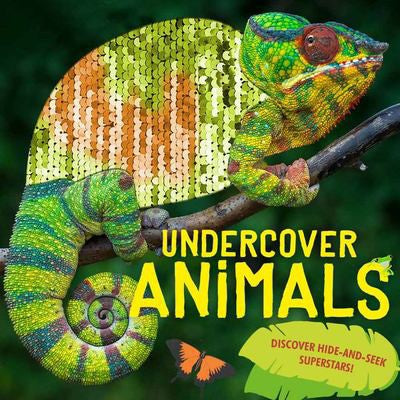 Undercover Animals: Discover Hide-and-Seek Superstars! cover
