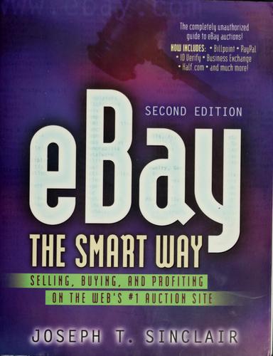 eBay the Smart Way: Selling, Buying, and Profiting on the Web's #1 Auction Site cover