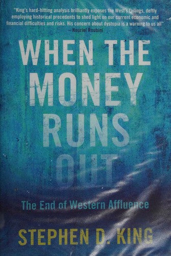 When the Money Runs Out: The End of Western Affluence cover