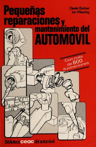 Pequeñas reparaciones y mantenimiento del automovil/ Small Repairs and Maintenance of Automobiles (Spanish Edition) cover