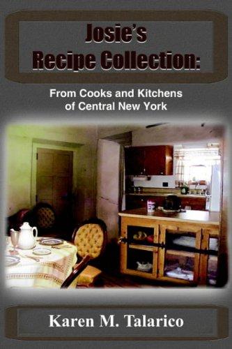 Josie's Recipe Collection: From Cooks and Kitchens of Central New York cover