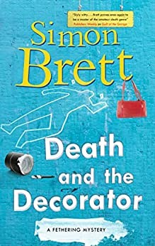 Death and the Decorator (A Fethering Mystery, 21) cover