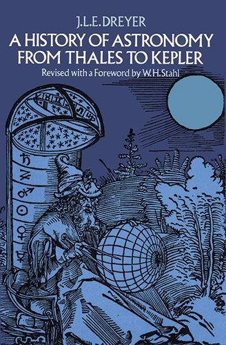 A History of Astronomy from Thales to Kepler (Dover Books on Astronomy) cover