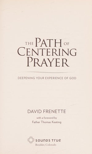 The Path of Centering Prayer: Deepening Your Experience of God cover