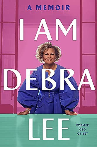 I Am Debra Lee: A Memoir cover