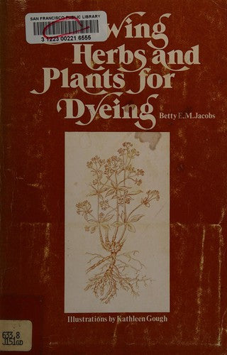Growing Herbs and Plants for Dyeing cover