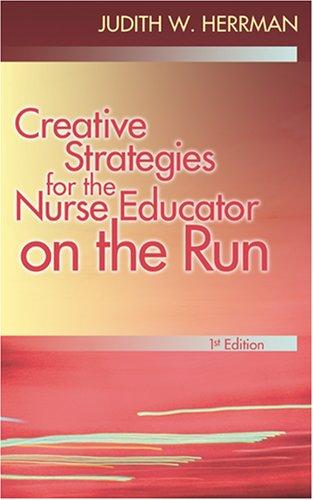 Creative Teaching Strategies for the Nurse Educator cover