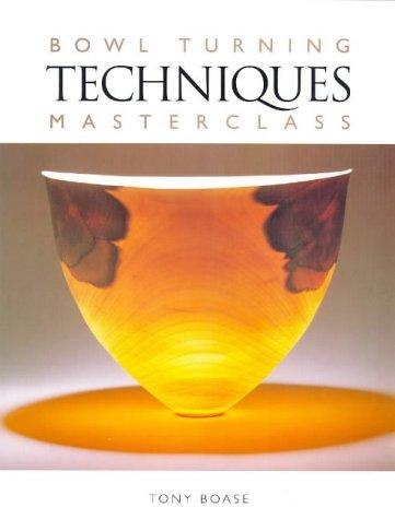 Bowl Turning Techniques Masterclass cover