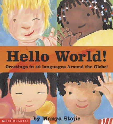 Hello World! Greetings in 42 Languages Around the Globe cover