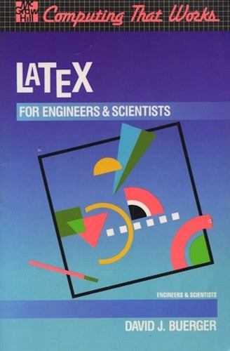 Latex for Scientists and Engineers (Computing That Works) cover