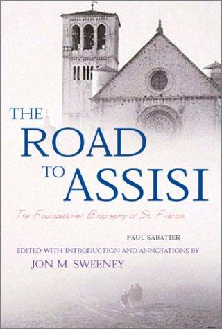 Road to Assisi: The Essential Biography of St. Francis cover