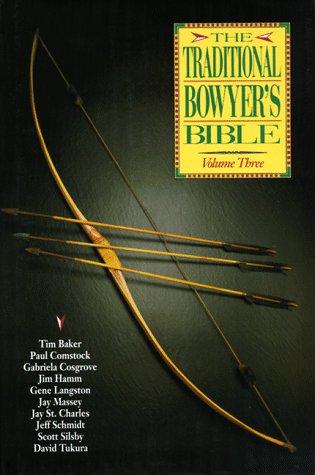 The Traditional Bowyer's Bible, Vol. 3 cover