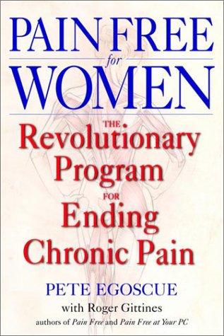 Pain Free for Women: The Revolutionary Program for Ending Chronic Pain cover