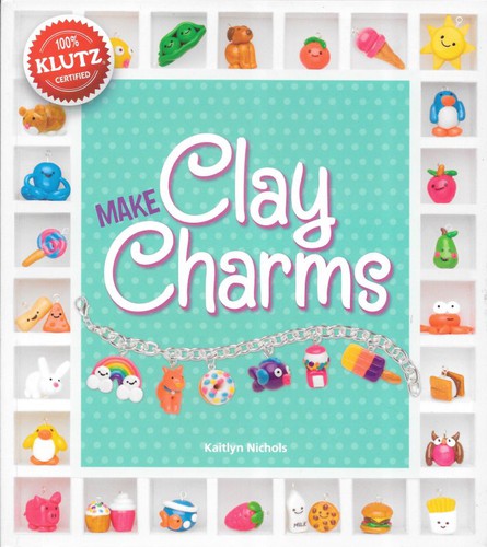 Make Clay Charms (Klutz Craft Kit) 8" Length x 1.19" Width x 9" Height cover