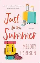Just for the Summer: A Fun Swapped Roles Contemporary Clean Romance Novel cover