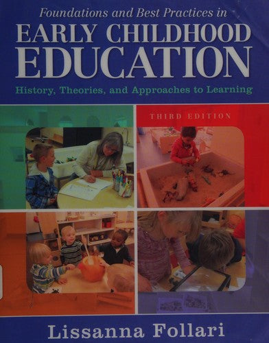 Foundations and Best Practices in Early Childhood Education: History, Theories, and Approaches to Learning (3rd Edition) cover