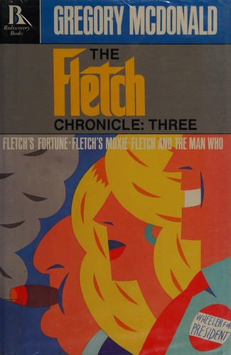 The Fletch Chronicle: Fletch, Carioca Fletch, Confess Fletch (Rediscovery Books) cover