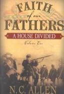 Faith of Our Fathers: A House Divided cover