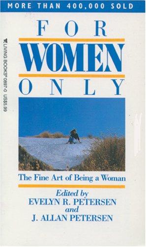 For Women Only: The Fine Art of Being A Woman cover