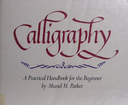 Calligraphy: A Practical Handbook for the Beginner cover
