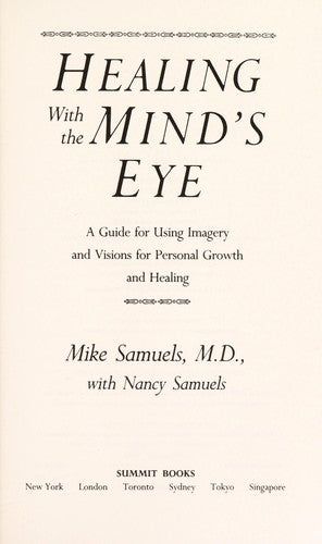Healing With the Mind's Eye: A Guide for Using Imagery and Visions for Personal Growth and Healing cover