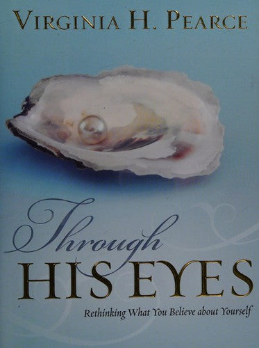 Through His Eyes: Rethinking What You Believe About Yourself cover