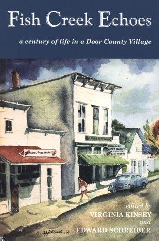 Fish Creek Echoes: A Century of Life in a Door County Village cover