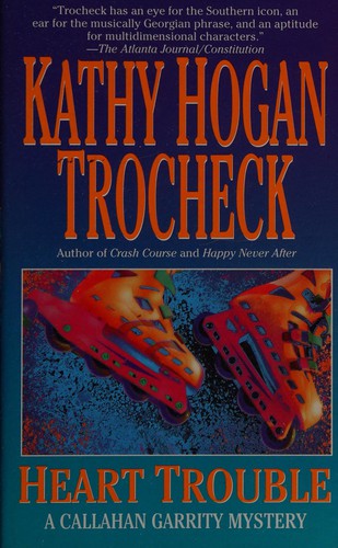 Heart Trouble: A Callahan Garrity Mystery cover