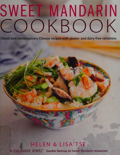 Sweet Mandarin: Classic & Contemporary Chinese Recipes with Gluten and Dairy-Free Variations cover