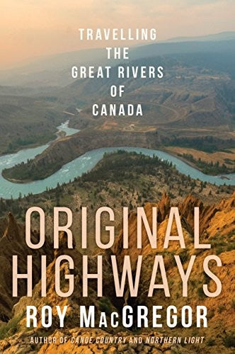 Original Highways: Travelling the Great Rivers of Canada cover