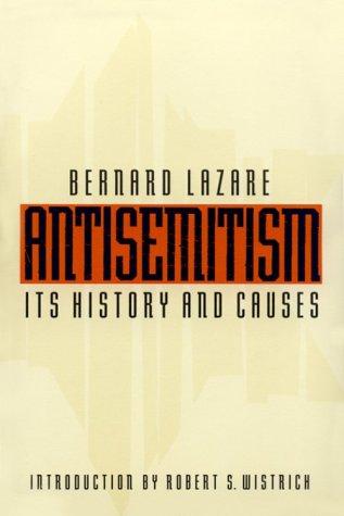 Antisemitism: Its History and Causes cover