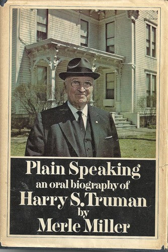 Plain Speaking: An Oral Biography of Harry S. Truman cover