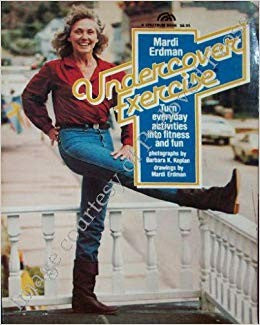 Undercover exercise: Turn everyday activities into fitness and fun cover