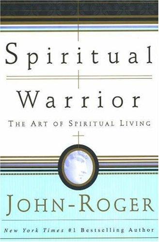 Spiritual Warrior: The Art of Spiritual Living cover