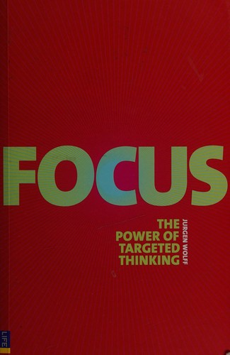 Focus: Use the power of targeted thinking to get more done cover